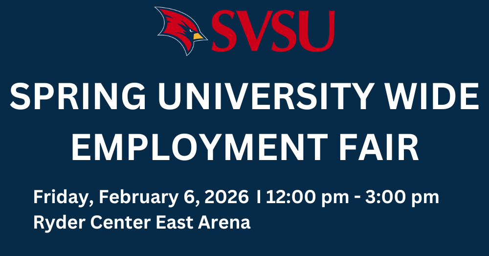 SVSU Spring University Wide Employment Fair. Fri February 6, 2026 from 12pm-3pm at Ryder Center East Arena